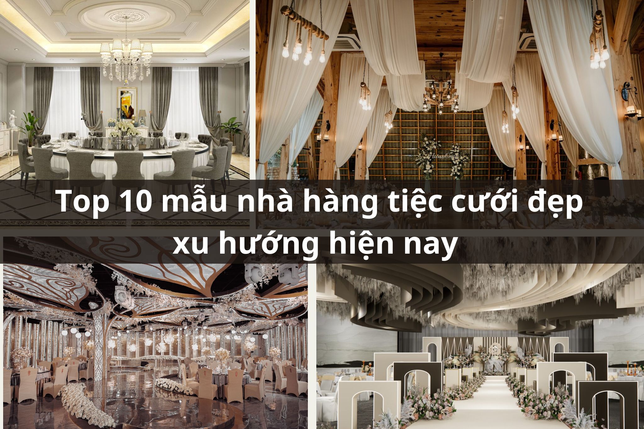 Điểm doanh 10 mẫu thiết kế nhà hàng tiệc cưới thu hút